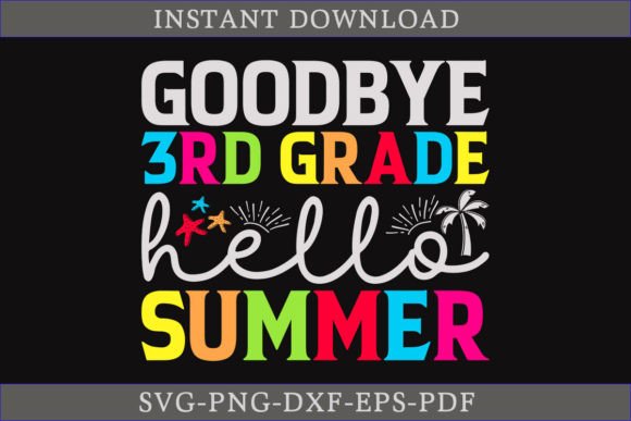 Download Goodbye 3rd Grade Hello Summer Shirt SVG - Premium Resources