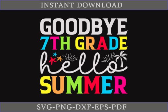 Download Goodbye 7th Grade Hello Summer Shirt SVG - Premium Resources