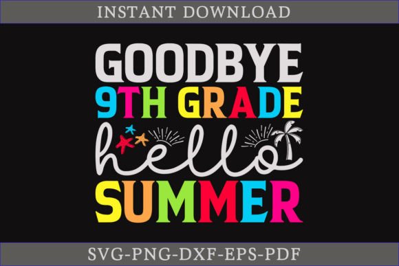 Download Goodbye 9th Grade Hello Summer Shirt SVG - Premium Resources